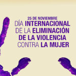El 25 de noviembre se celebra el Día Internacional de la No Violencia contra la Mujer